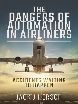 cover image of The Dangers of Automation in Airliners